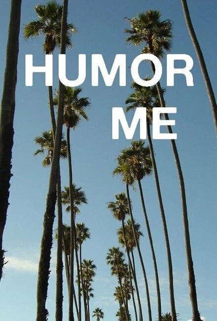 Постер Humor Me 2013