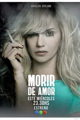 Morir de Amor 2018 постер