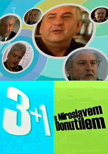 Постер 3+1 с Мирославом Донутилем 2004