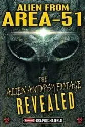 Alien from Area 51: The Alien Autopsy Footage Revealed постер