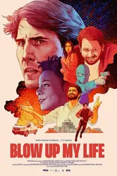 Blow Up My Life постер
