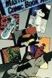 The Masters of Comic Book Art постер