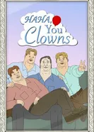 Haha, You Clowns постер