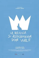 La regina si addormenta dove vuole постер