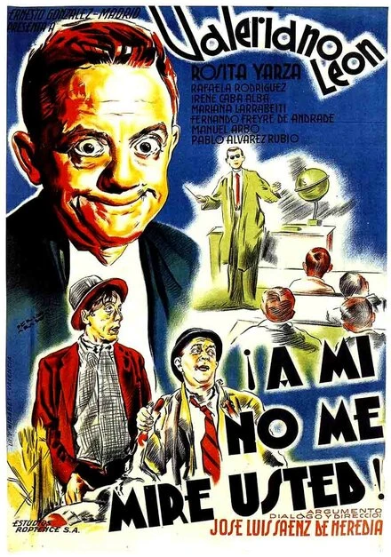 Постер ¡A mí no me mire usted!