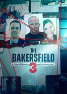 Бейкерсфилдская тройка: История убийства и материнства постер