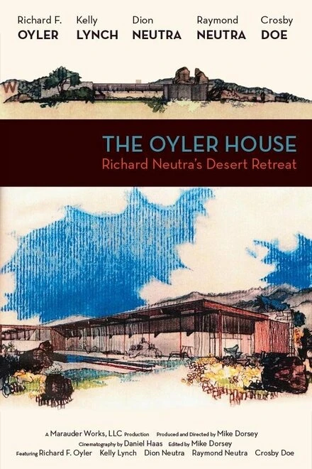 Постер The Oyler House: Richard Neutra's Desert Retreat