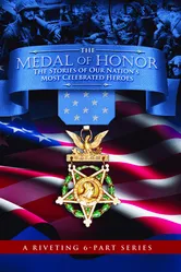 The Medal of Honor: The Stories of Our Nation's Most Celebrated Heroes постер