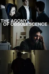 The Agony of Obsolescence постер
