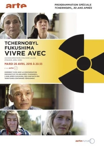 Постер Tchernobyl, Fukushima, vivre avec
