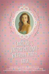 Caroline's Unconventional Birthday Party Bash постер