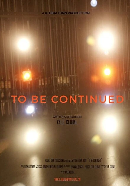 Постер To Be Continued 2013
