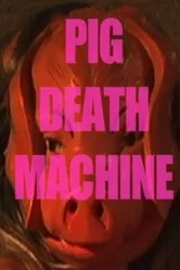 Pig Death Machine постер