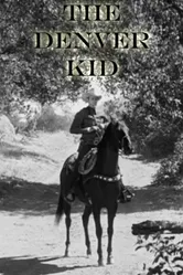 The Denver Kid постер