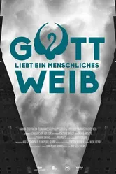 Gott liebt ein menschliches Weib постер