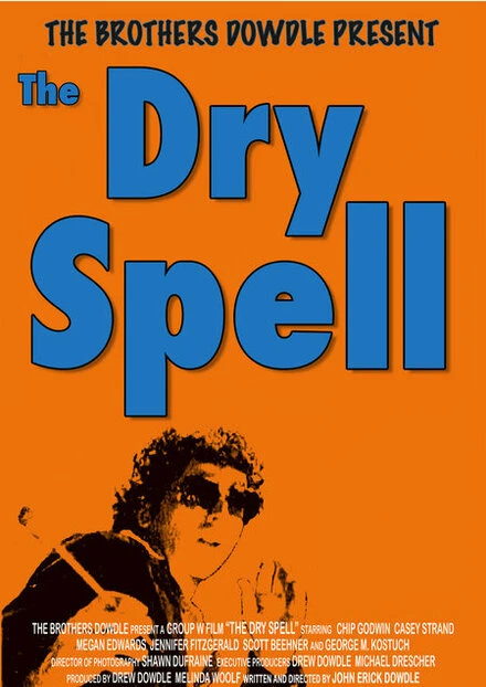 Постер The Dry Spell 2005