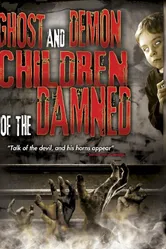 Ghost and Demon Children of the Damned постер