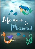 Life as a Mermaid постер