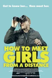 How to Meet Girls from a Distance постер