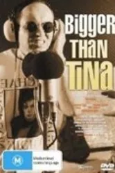 Bigger Than Tina постер