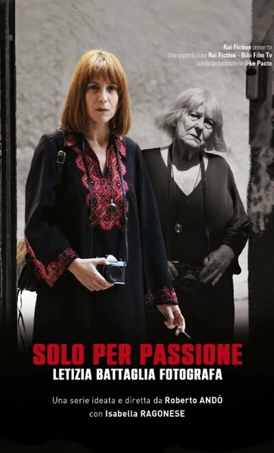 Постер Solo per passione - Letizia Battaglia fotografa