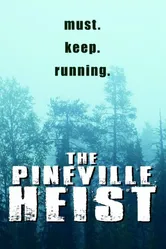 The Pineville Heist постер