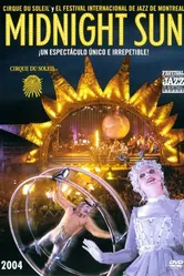 Цирк дю Солей: Полуночное Солнце 2004 постер