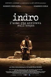 Indro. L'uomo che scriveva sull'acqua постер