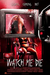Watch Me Die постер