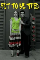 Fit to Be Tied 2011 постер