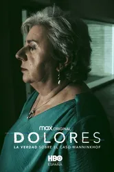 Dolores: La verdad sobre el caso Wanninkhof постер