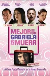 Лучше что Габриэла не умерла 2007 постер