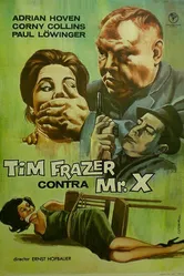 Тим Фрейзер в погоне за таинственным мистером Икс 1964 постер