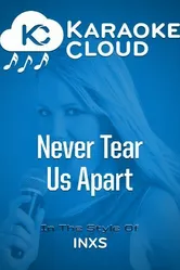 Never Tear Us Apart постер