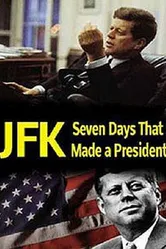 Джон Кеннеди: Семь дней, определивших президента 2013 постер