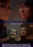 Leave with Us постер