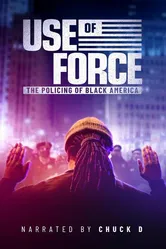 Use of Force: The Policing of Black America постер