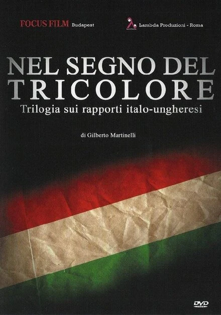 Постер Nel Segno del Tricolore: Italiani e Ungheresi nel Risorgimento