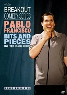 Постер Pablo Francisco: Bits and Pieces - Live from Orange County