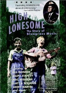 Постер High Lonesome: The Story of Bluegrass Music
