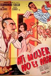 Mi mujer no es mía постер