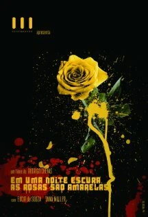 Постер Em Uma Noite Escura, As Rosas São Amarelas