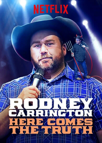 Постер Rodney Carrington: Here Comes the Truth