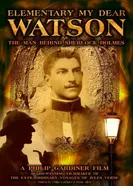 Elementary My Dear Watson: The Man Behind Sherlock Holmes постер