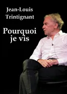 Jean-Louis Trintignant, pourquoi que je vis постер
