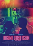 Alguma Coisa Assim постер