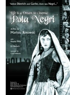 Постер Life Is a Dream in Cinema: Pola Negri
