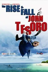 The Rise and Fall of John Tesoro постер