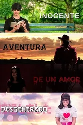 Inocente Aventura de un Amor Desgenerado постер