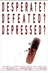 Desperate? Defeated? Depressed? постер